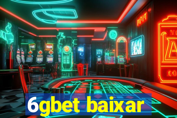 6gbet baixar